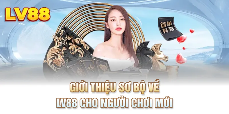 Giới thiệu sơ bộ về LV88 cho người chơi mới