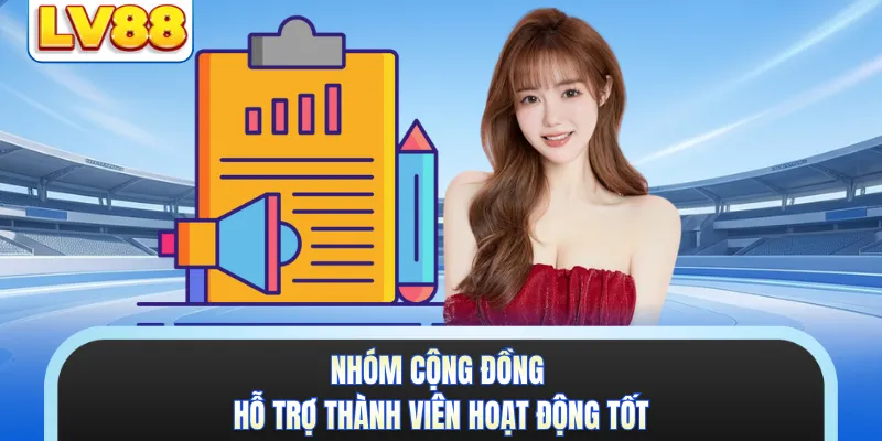 Nhóm cộng đồng hỗ trợ thành viên hoạt động tốt